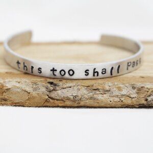 This Too Shall Pass - Hand Stamped Anodized Aluminum Bangle - Adjustable